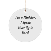 Funny Minister Gifts - 'I'm A Minister. I Speak Fluently In genius.' Circle Ornament for Christmas, Gifts from Friends to Minister - Image 1